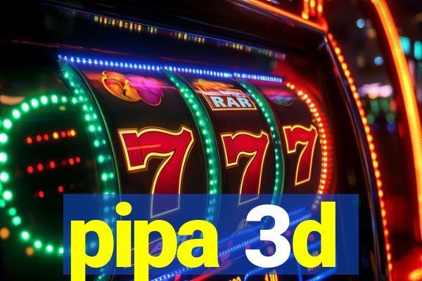 pipa 3d